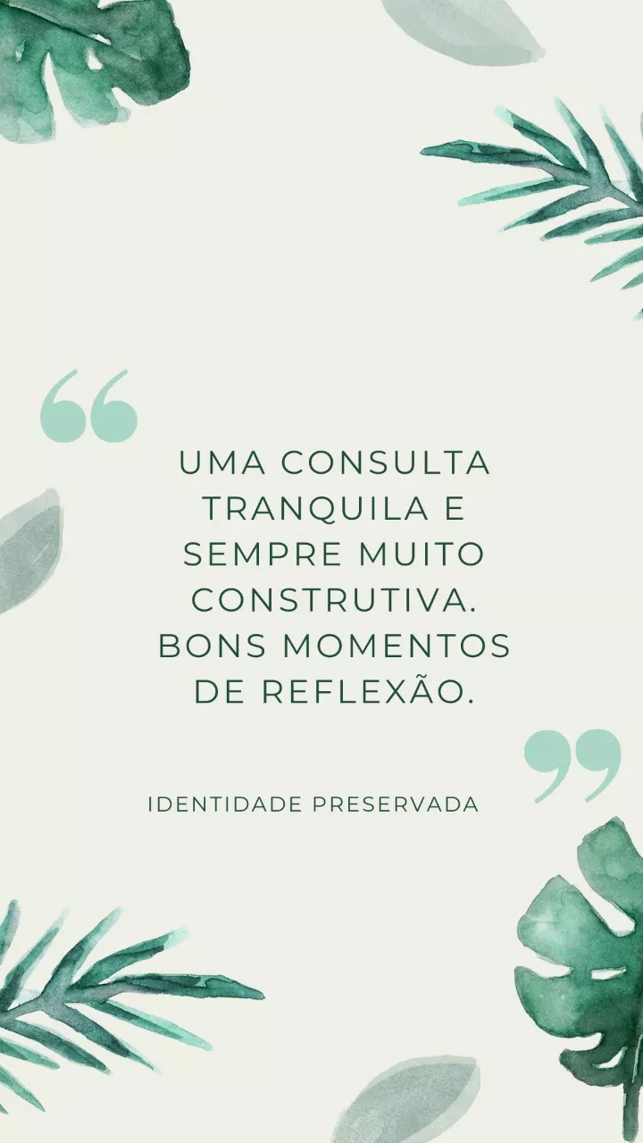 Uma consulta tranquila e sempre muito construtiva. Bons momentos de reflexão.